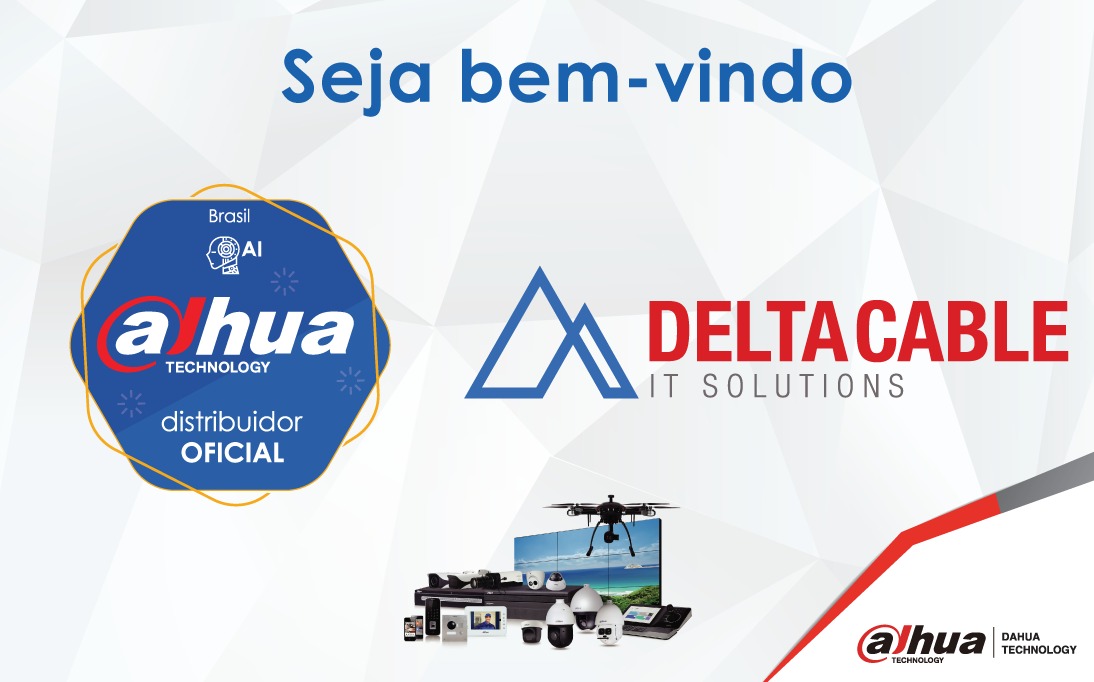 Dahua Technology anuncia parceria com a Delta Cable IT Solutions