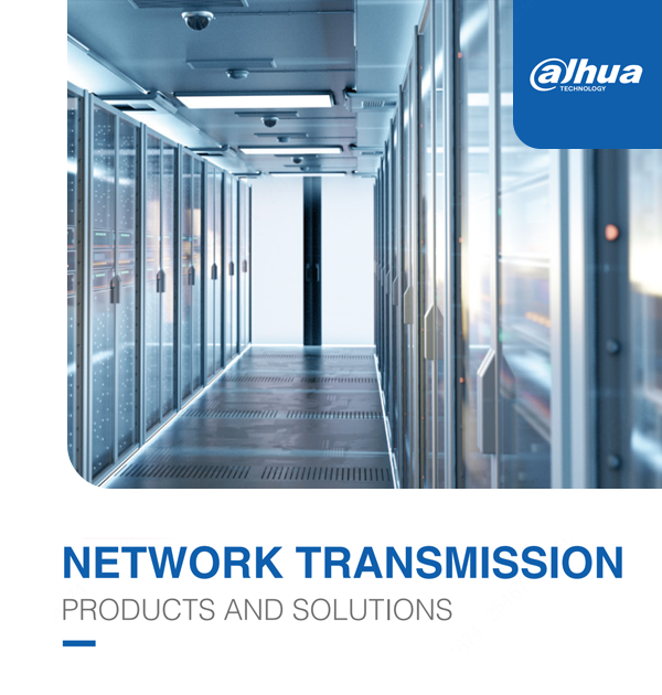 Catalog_Dahua Network Transmission Products and Solutions_V1.0_EN_202204(36P)