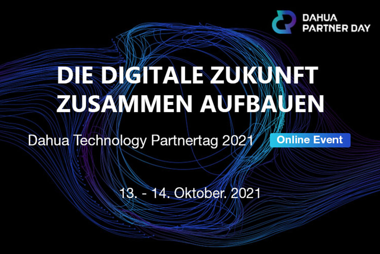 Lassen Sie uns gemeinsam eine digitale Zukunft aufbauen: Besuchen Sie uns auf dem Dahua Partnertag 2021!